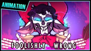 Foolishly Wrong  OC Animatic [upl. by Alexia]