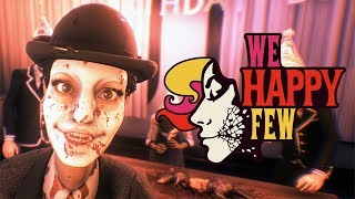 А ТЫ ПРИНЯЛ РАДОСТИН ► We Happy Few 1 [upl. by Krystyna]