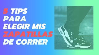 Como elegir los 👟TENIS O ZAPATILLAS👟 para correr 5 consejos importantes [upl. by Macleod]