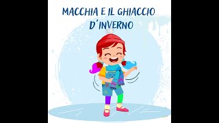 MACCHIA E IL GHIACCIO DINVERNO [upl. by Alessandra407]