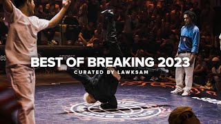 BEST OF BREAKING 2023 BY LAWKSAM [upl. by Philpot]