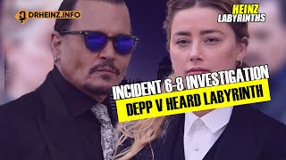 Depp v Heard  Incident 67 Comprehensive Dive  Heinz Labyrinth [upl. by Alysa164]