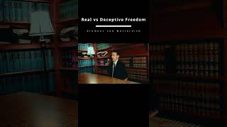 Real vs Deceptive Freedom [upl. by Persons]