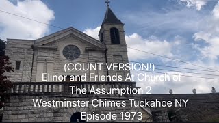 Elinor and Friends at Church of The Assumption 2 Westminster Chimes Tuckahoe NY Episode 1973 COUNT [upl. by Norbert943]