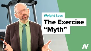 The Exercise “Myth” for Weight Loss [upl. by Cheng]