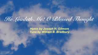 He Leadeth Me O Blessed Thought Baptist Hymnal 52 [upl. by Nnylarej]