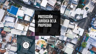 Protección Jurídica de la Propiedad [upl. by Collette447]