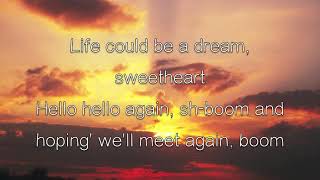 ShBoom Life Could Be a Dream by The Chords  LYRICS HQ [upl. by Ventre873]