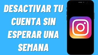 Cómo desactivar tu cuenta de Instagram sin esperar una semana [upl. by Ayhdnas]