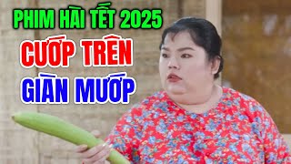 Phim Hài Tết 2025 Hay Nhất  CƯỚP TRÊN GIÀN MƯỚP  Hài Miền Tây Việt Nam 2025 [upl. by Olnee]