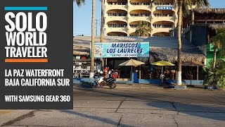 La Paz Baja California Mexico Waterfront in 360 Degrees [upl. by Ddarb147]