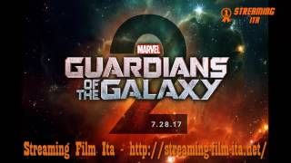 Guardiani della Galassia Vol 2 streaming  ITA HD Guardare [upl. by Acacia]