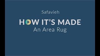 How Its Made  Safavieh Area Rugs [upl. by Quinby]