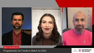 Meet the Analyst Programmatic Ad Trends to Watch for 2024 [upl. by Aecila]