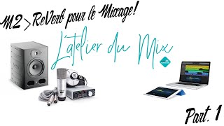 13 Mixage  comment bien utiliser La REVERB dans le MIX les réglages [upl. by Irisa]