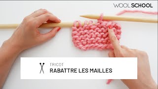 TRICOT  Rabattre les mailles [upl. by Eudoca892]