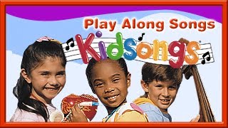 Kidsongs  Play Along Songs part 1  Kids Play Songs Top Nursery Rhymes  PBS Kids  Baby Songs [upl. by Perseus]