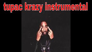 Tupac  Krazy  Remake  Instrumental  Reprod By Kelz Da Beast [upl. by Nefets]