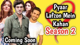 Pyaar lafzon mein kahan season 2 official update of 2021  pyaar lafzon mein kahan Episode 111 [upl. by Jurgen]