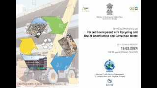 Workshop on Recent Development with Recycling and Use of Construction amp Demolition Waste [upl. by Yhtir]