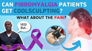 Can Fibromyalgia Patients Get Coolsculpting [upl. by Ayote]