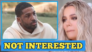 NOT INTERESTED🔴 Tristan Thompson ‘Not Interested’ In Khloe Kardashian Anymore [upl. by Eelrihs937]