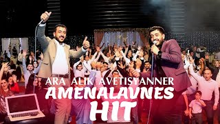 Ara Alik Avetisyanner  AMENALAVNES  HIT  Official Music Video [upl. by Prosperus]