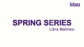 Spring Series  Libra Mattress [upl. by Warford389]