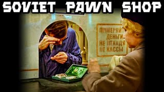 Did Pawn Shops Exist in the USSR Rubles for Your Silver Spoons [upl. by Reisinger]