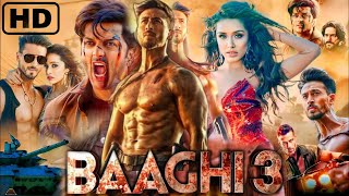 Baaghi 3 Full Movie  Tiger Shroff  Shraddha Kapoor  Riteish Deshmukh  HD Review amp Facts [upl. by Valenza348]