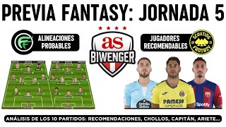 ✅ ANÁLISIS FANTASY JORNADA 5 ALINEACIONES PROBABLES Y RECOMENDACIONES DE CADA PARTIDO  BIWENGER [upl. by Utley]