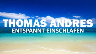 Geführte Einschlafmeditation  entspannt einschlafen  Thomas Andres [upl. by Idell]