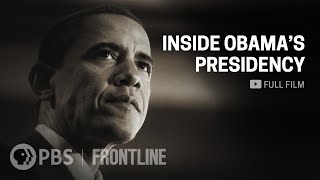 Inside Obamas Presidency full documentary  FRONTLINE [upl. by Kohler]