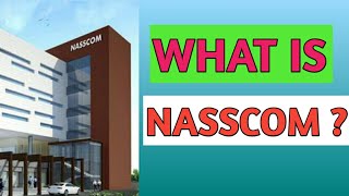 What is Nasscom  Nasscom क्या है  nasscom [upl. by Murdocca]