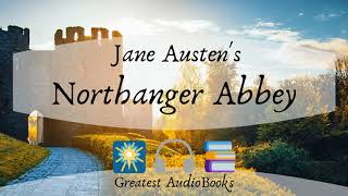 🇬🇧 Northanger Abbey by Jane Austen  FULL AudioBook 🎧📖 Greatest🌟AudioBooks V2 [upl. by Tedda]