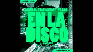 Jamil El Exclusivo Feat Pilson  En La Disco Dj Rajobos Edit [upl. by Conah]