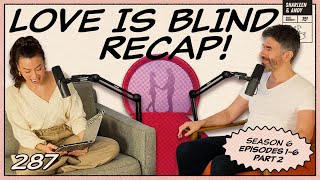 Love Is Blind Recap Eps 16 PART 2  Jimmy Gets OutFoxed  Ep 287  Dear Shandy [upl. by Arihay]