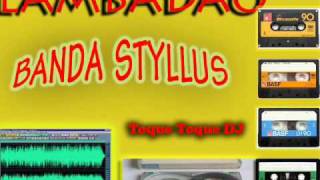 Lambadão Styllus  Toque Toque DJ [upl. by Juline449]