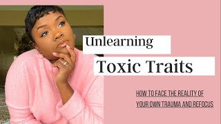 Steps to Unlearn Toxic Traits [upl. by Dunc979]