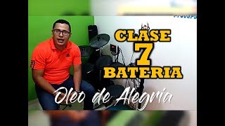 CLASE 7 DE BATERIA  PARA CRISTIANOS Principiantes Oleo de alegria [upl. by Krantz]