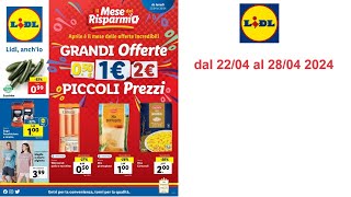 Volantino Lidl IT dal 22 al 28 aprile 2024  Grandi offerte [upl. by Ajoop]