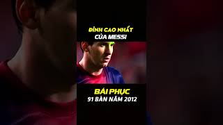 Năm 2012 của Messi vẫn là đỉnh cao không ai chạm tới messi football leomessi bongda worldcup [upl. by Patricio]