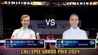 SEMI FINAL Auriane MALLOBRETON 🇫🇷 v Federica ISOLA 🇮🇹 l Cali Epee Fencing Grand Prix 2024  WEI [upl. by Tanitansy]