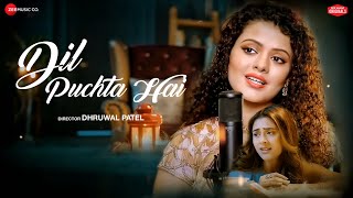 Dil Puchta Hai  Rohan Mehra amp Hiba Nawab  Palak Muchhal Sanjeev Darshan  Zee Music Originals [upl. by Adnarrim]