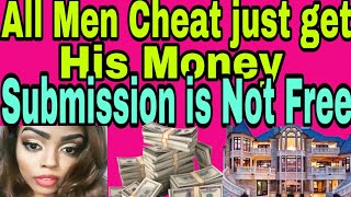 All men cheat don’t date for loyalty marry for money [upl. by Brendan724]