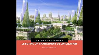 🏡Le futur un changement de civilisation [upl. by Clarissa773]