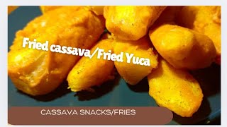 How To make Fried Cassava  Cassava Snacks Recipe  Fried Yuca  Fried Muhogo  Fried Mogo [upl. by Debby]