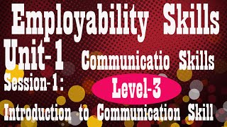 Level 3 Employability Skills Unit1 Communication Skills II S1 Introduction to Communication [upl. by Alurta123]