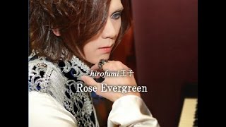 －Last Emperor－ hirofumi王子「Rose Evergreen」より [upl. by Stretch]