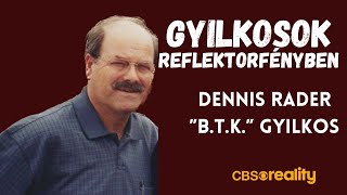 Gyilkosok Reflektorfényben  Dennis Rader “BTK Gyilkos” [upl. by Drazze]